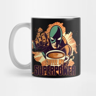 Coffee My Superpower Mug